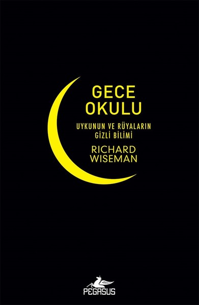 Gece Okulu - Uykunun ve Rüyaların Gizli Bilimi