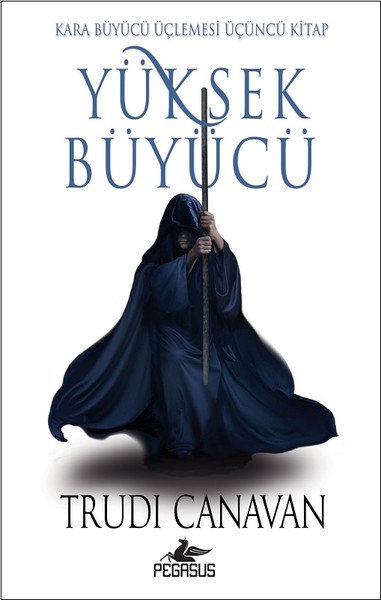 Yüksek Büyücü - Kara Büyücü Üçlemesi (3.Kitap)