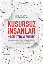 Kusursuz İnsanlar Nasıl Tedavi Edilir?