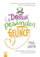 Dostluk Peşimden Gelince 