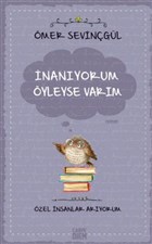 İnanıyorum Öyleyse Varım