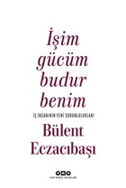 İşim Gücüm Budur Benim - İş İnsanının Yeni Sorumlulukları