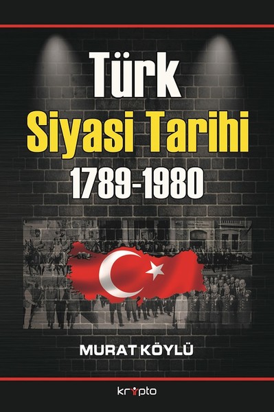 Türk Siyasi Tarihi 1789 - 1980