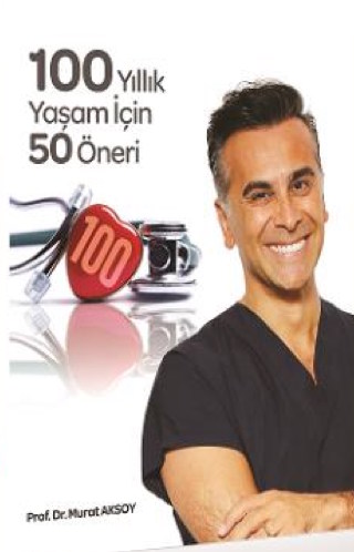 100 Yıllık Yaşam İçin 50 Öneri