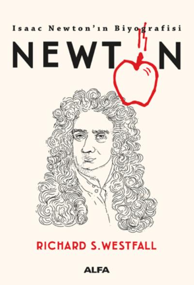 Newton - Isaac Newton'ın Biyografisi