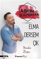 Elma Dersem Çık - Yeniden Doğuş