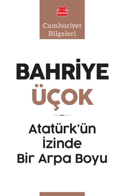 Atatürk'ün İzinde Bir Arpa Boyu