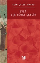 Evet Aşk Güzel Şeydir 