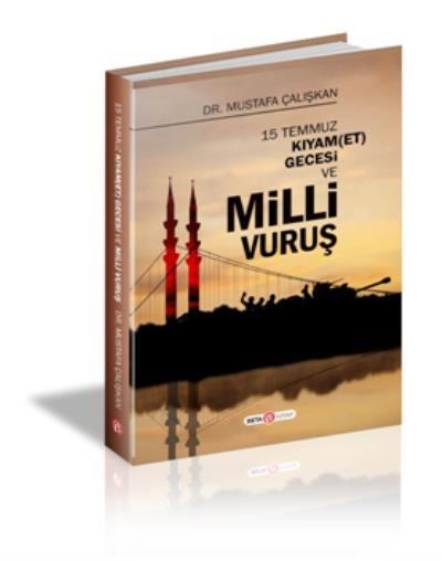 15 Temmuz Kıyam(Et) Gecesi Ve Milli Vuruş