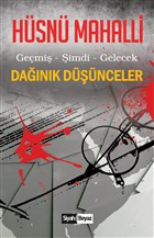 Dağınık Düşünceler - Geçmiş Şimdi Gelecek 