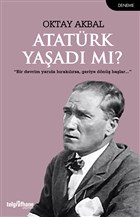 Atatürk Yaşadı mı?