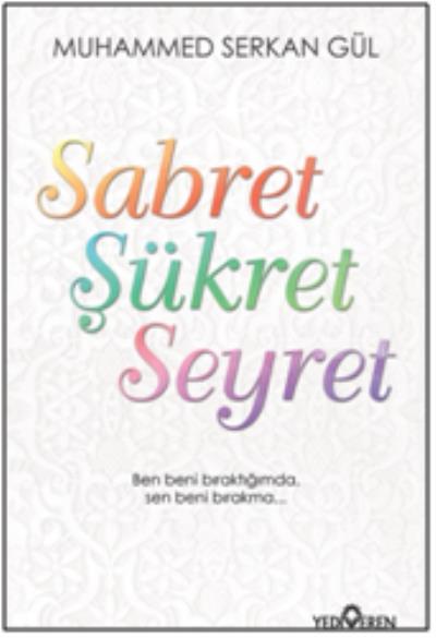 Sabret Şükret Seyret