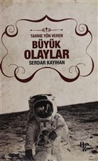 Tarihe Yön Veren Büyük Olaylar 