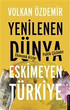 Yenilenen Dünya Eskimeyen Türkiye