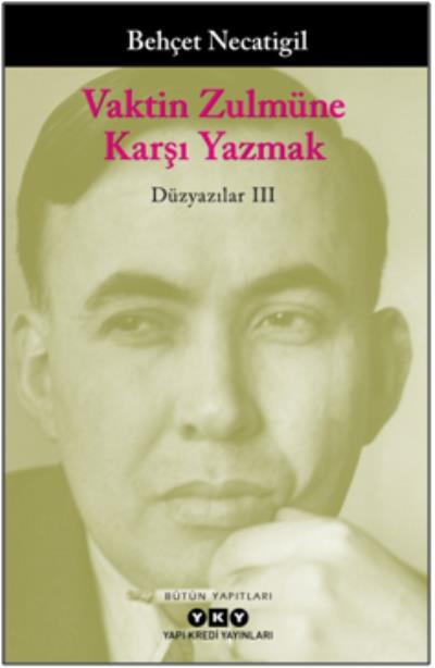 Vaktin Zulmüne Karşı Yazmak 