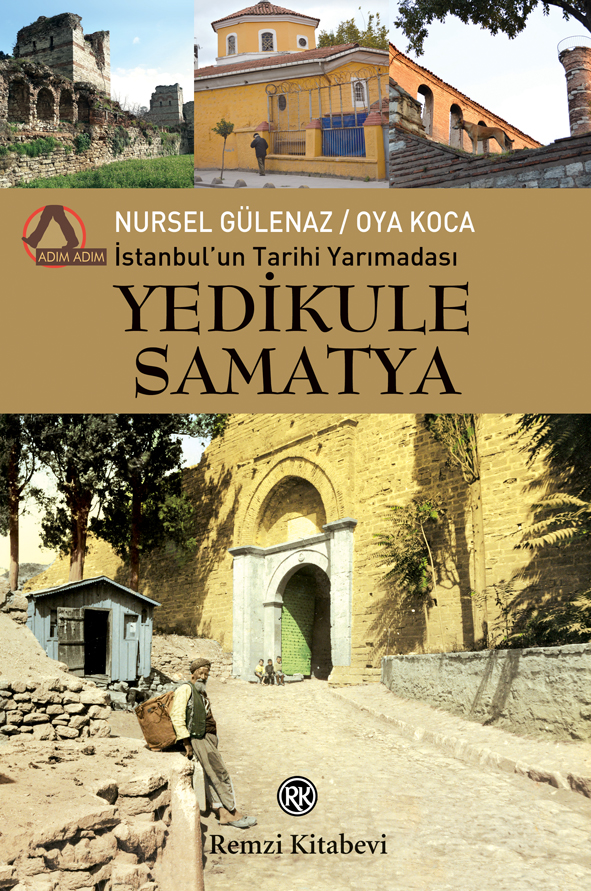 Yedikule - Samatya (İstanbul’un Tarihi Yarımadası)