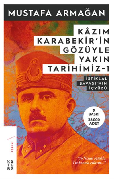 Kazım Karabekir'in Gözüyle Yakın Tarihimiz 1 (İstiklal Savaşının İç Yüzü)