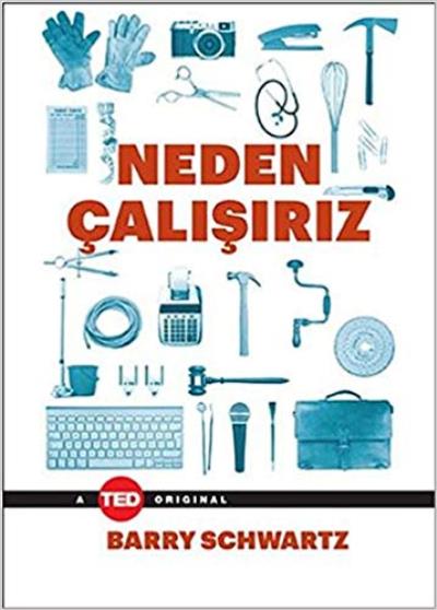 Neden Çalışırız