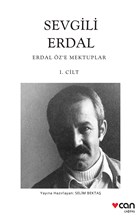 Sevgili Erdal (1. Cilt) Erdal Öz’e Mektuplar 