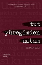 Tut Yüreğimden Ustam