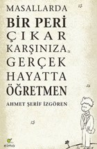 Masallarda Bir Peri Çıkar Karşınıza Gerçek Hayatta Öğretmen