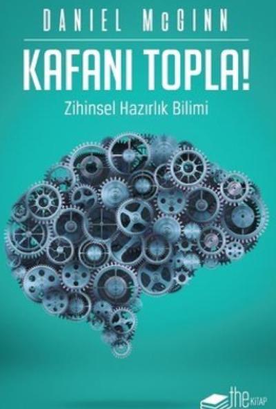 Kafanı Topla - Zihinsel Hazırlık Bilimi