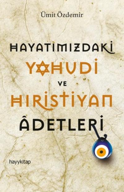 Hayatımızdaki Yahudi ve Hiristiyan Adetleri