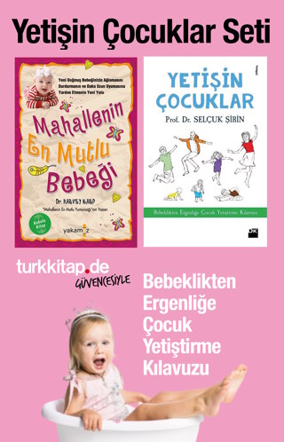 Yetişin Çocuklar Seti - Bebeklikten Ergenliğe Çocuk Yetiştirme!