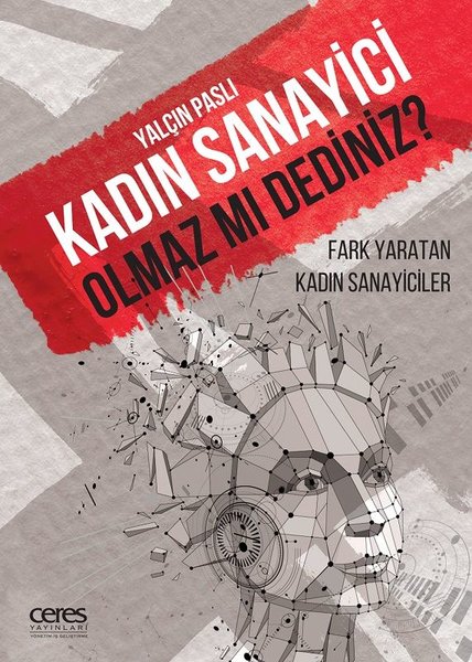 Kadın Sanayici Olmaz mı Dediniz