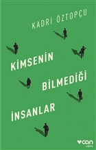 Kimsenin Bilmediği İnsanlar