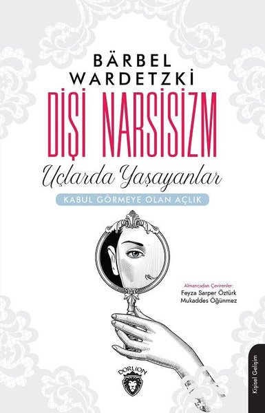 Dişi Narsisizm - Uçlarda Yaşayanlar