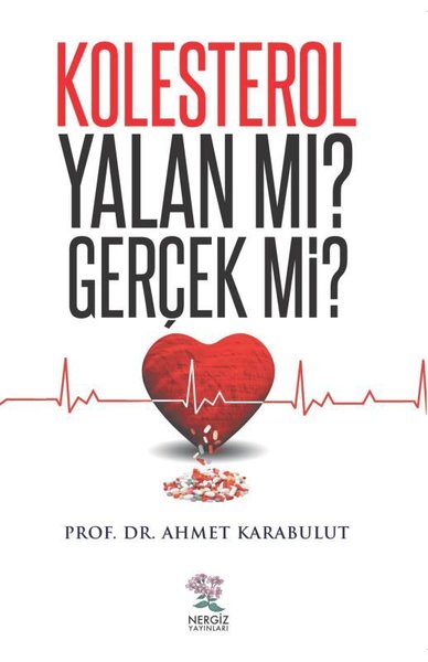 Kolestrol Yalan mı? Gerçek mi?