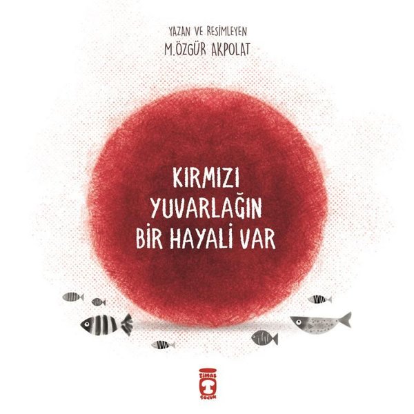 Kırmızı Yuvarlağın Bir Hayali Var