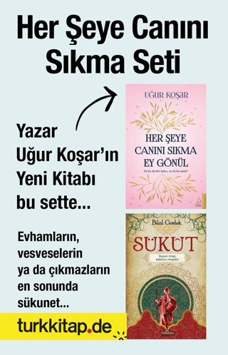 Her Şeye Canını Sıkma Seti (2 Kitap) Uğur Koşar’ın En Yeni Kitabı bu sette!