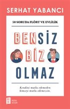 Bensiz Biz Olmaz - 50 Soruda Flört Ve Evlilik