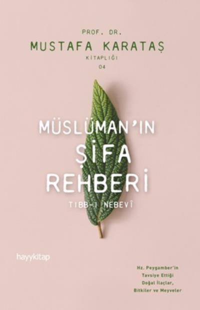 Müslümanin Şifa Rehberi - Tibb ı Nebevi