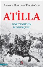 Atilla - Gök Tanrının Buyrukçusu