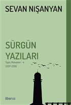 Sürgün Yazıları - Toplu Makaleler - 4 (2017-2019)