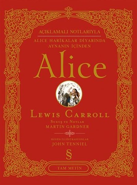 Alice (Açıklamalı Notlarıyla) Alice Harikalar Diyarında Aynanın İçinden 