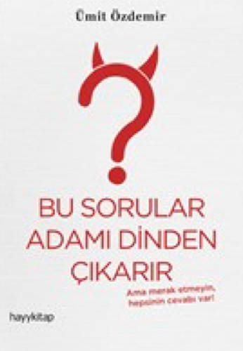 Bu Sorular Adamı Dinden Çıkarır