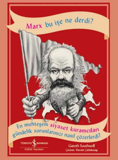 Marx Bu İşe Ne Derdi