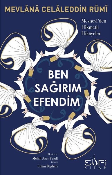 Ben Sağırım Efendim - Mesnevi'den Hikmetli Hikayeler