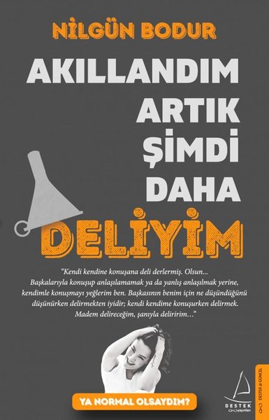 Akıllandım Artık Şimdi Daha Deliyim 