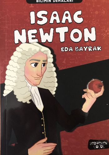 Isaac Newton - Bilimin Dehaları