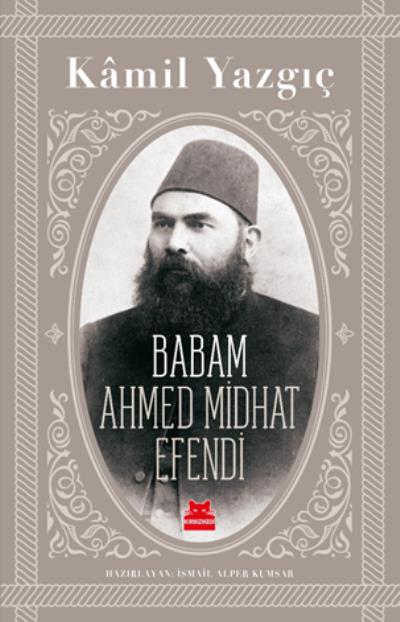 Babam Ahmed Midhat Efendi