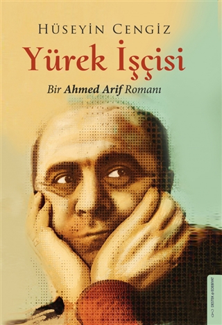 Yürek İşçisi - Bir Ahmed Arif Romanı