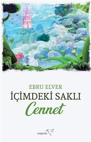 İçimdeki Saklı Cennet