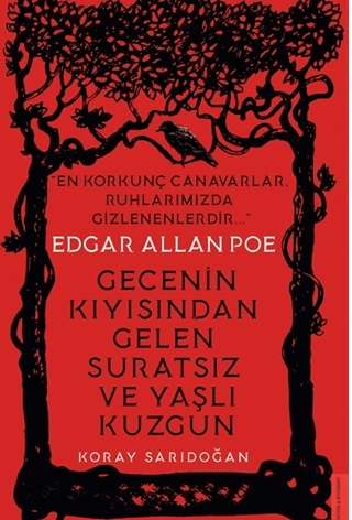 Edgar Allan Poe - Gecenin Kıyısından Gelen Suratsız ve Yaşlı Kuzgun