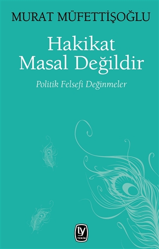 Hakikat Masal Değildir