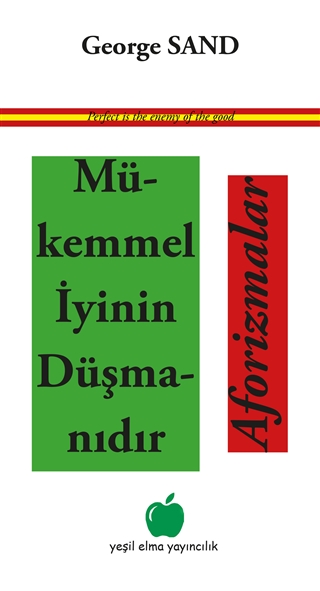 Mükemmel İyinin Düşmanıdır - Aforizmalar